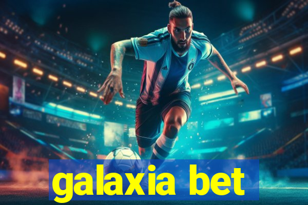 galaxia bet